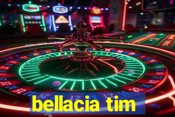 bellacia tim